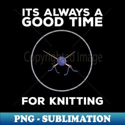 Knitting Sewing Crochet Quilting Knit Crochet Knitter Gift - Instant Sublimation Digital Download - Unlock Vibrant Sublimation Designs