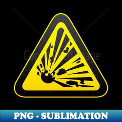 Explosive Danger Symbol Whim Humor Fun - Instant Sublimation Digital Download - Stunning Sublimation Graphics