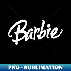 barbie - digital sublimation download file - unleash your creativity