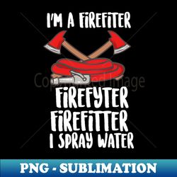Fire Truck Funny Firefighter - Instant Sublimation Digital Download - Add a Festive Touch to Every Day