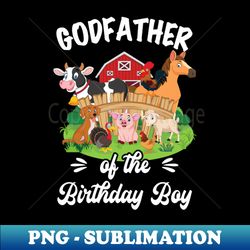 Godfather Of The Birthday Boy Party Cow Farm 1st Birthday Party - PNG Transparent Sublimation Design - Perfect for Sublimation Mastery