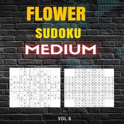 Flower Sudoku - Medium - Volume 6- 100 Logic Puzzles