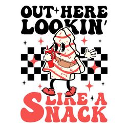 Out Here Lookin' Like A Snack Funny Christmas SVG Cricut File