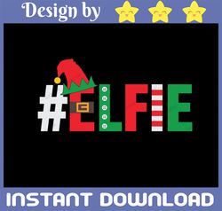 Elfie Selfie SVG Cut File | instant download | commercial use | vector | funny Christmas print | holiday sayings | print