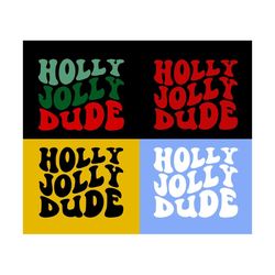 Holly Jolly Dude Svg Png, Winter Svg, Holiday Svg, Christmas Shirts Svg, Christmas Vibes Svg, Holly Jolly Svg, Santa Svg
