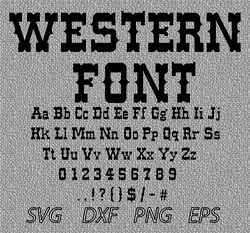 Western  Font  SVG PNG JPEG  DXF Digital Cut Vector Files for Silhouette Studio Cricut Design