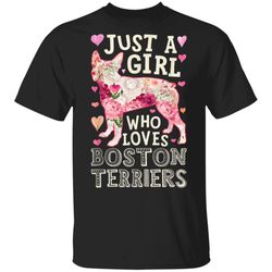 Just A Girl Who Loves Boston Terriers Dog Silhouette Flower TShirt