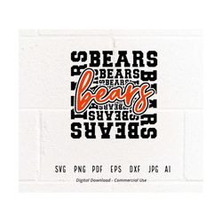 Bears SVG PNG, Bears Mascot svg, Bears Cheer svg, Bears Shirt svg, Bears Sport svg, School Spirit svg, Bears Mom svg, Be