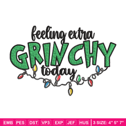 Feeling Extra Grinch Today Embroidery design, Grinch Christmas Embroidery, Logo shirt, Grinch design,  Digital download.