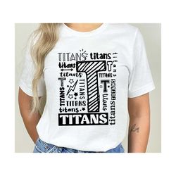 Titans SVG PNG, Titans Mascot svg, Titans Typography svg, Titans Shirt svg, Titans Love svg, School Spirit svg, Titans M