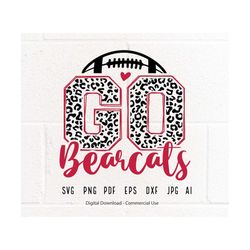 Leopard Go Bearcats SVG, Bearcats Football svg, Bearcats svg, Bearcats Mascot svg, Bearcats Mom svg, Bearcats  School Te