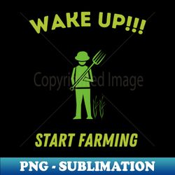 Start Farming - Unique Sublimation PNG Download - Bold & Eye-catching