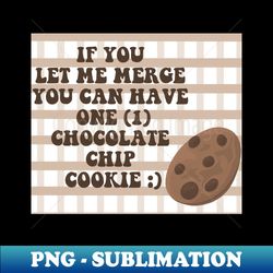 Cookie merge bumper sticker - High-Resolution PNG Sublimation File - Capture Imagination with Every Detail