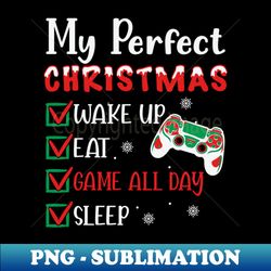 my perfect christmas plan gamer boys girls christmas gift - retro png sublimation digital download - revolutionize your designs