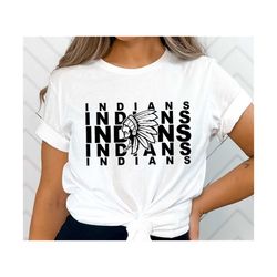 Indians SVG PNG, Indians Face svg, Stacked Indians svg, Indians Mascot svg, Indians Cheer svg, Indians Shirt svg,  India