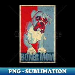 Vintage Boxer Mom - Instant Sublimation Digital Download - Boost Your Success with this Inspirational PNG Download