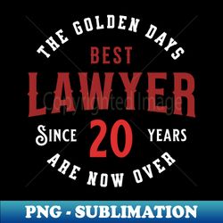 Lawyer Since 20 Years - Instant Sublimation Digital Download - Defying the Norms