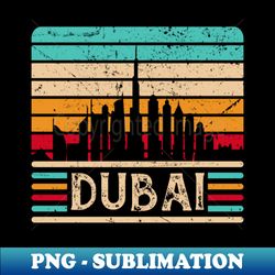 Dubai Skyline Vintage United Arab Emirates - PNG Transparent Sublimation Design - Unleash Your Inner Rebellion