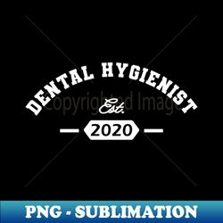 Dental Hygienist Est 2020 - Stylish Sublimation Digital Download - Bring Your Designs to Life