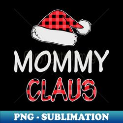 Mommy Claus Funny Red Plaid Santa Hat Matching Family Christmas Gifts - Instant Sublimation Digital Download - Perfect for Sublimation Art