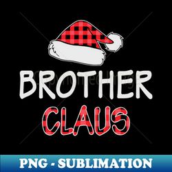 Brother Claus Red Plaid Santa Hat Matching Family Christmas Gifts - Exclusive Sublimation Digital File - Capture Imagination with Every Detail