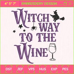 Witch Way To The Wine Embroidery Design, Scary Witch Embroidery Machine Design, Witches Halloween Embroidery Design For Shirt