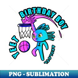 Birthday Boy Slam Dunk Yeet Axolotl Basketball Kids Teens Sports - Aesthetic Sublimation Digital File - Unleash Your Inner Rebellion