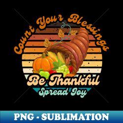 Count your Blessing-Retro Vintage Thanksgiving - Instant PNG Sublimation Download - Vibrant and Eye-Catching Typography