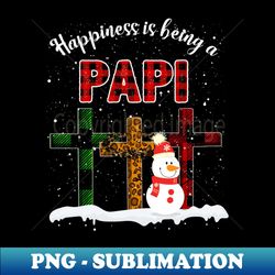 Happiness Is Being A PAPI - Stylish Sublimation Digital Download - Perfect for Creative Projects