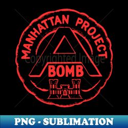 Manhattan Project Los Alamos Nuclear WW2 - Exclusive PNG Sublimation Download - Perfect for Creative Projects