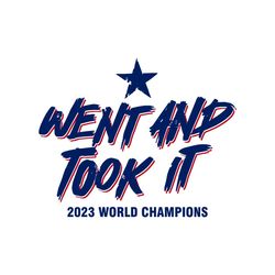 Texas Went And Took It 2023 World Champions SVG File
