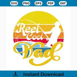 Reel cool dad svg, fathers day svg, reel cool svg, cool dad svg, vintage svg, fishing svg, happy fathers day, father gif