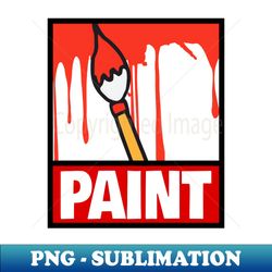 Poster Style - painter - painting - brush - PNG Transparent Sublimation File - Defying the Norms