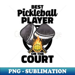best pickleball player funny pickleballer lucky pickleball - aesthetic sublimation digital file - add a festive touch to every day