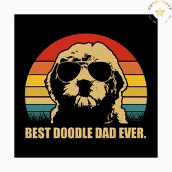 Best doodle dad ever svg, fathers day svg, happy fathers day, father gift svg, daddy svg, daddy gift, daddy life, gift f