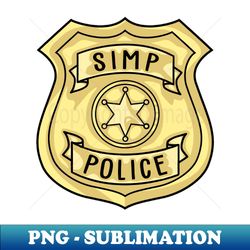 Simp Police - Unique Sublimation PNG Download - Bring Your Designs to Life