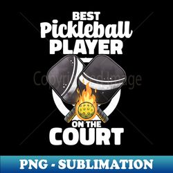 best pickleball player funny pickleballer lucky pickleball - png transparent digital download file for sublimation - perfect for creative projects