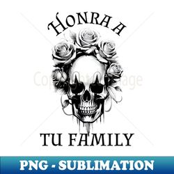 Honra a tu family - Exclusive PNG Sublimation Download - Vibrant and Eye-Catching Typography