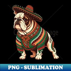 Bulldog Cinco de Mayo - Creative Sublimation PNG Download - Bold & Eye-catching