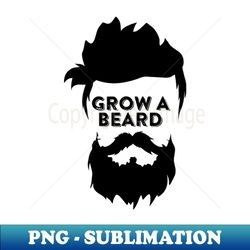 Grow a Beard the Alpha Man - Exclusive Sublimation Digital File - Create with Confidence