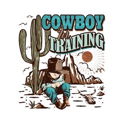 Cowboy in Training Png, Western Design Download Png, Cowboy Baby Boy Png, Design Cowboy Shirt, Western Cowboy, Western