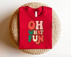 Oh What Fun Christmas Shirt, Christmas Holiday T-shirts, Family Christmas Matching Shirts, 2023 Christmas Family IU-1
