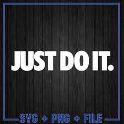 Just Do It Png, Trending Svg, Just Do It Svg
