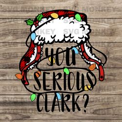 You Serious Clark Png Sublimation Design, Merry Christmas svg, You Serious Clark Png,Happy New Year SVG EPS DXF PNG