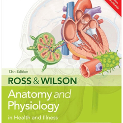 Ross & Wilson Anatomy and Physiology in Health and Illness 13th Edition by Anne Waugh, Allison Grant