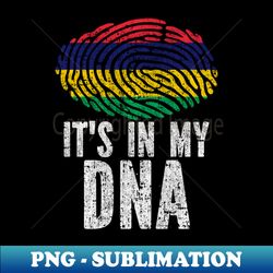 ITS IN MY DNA Mauritius Flag - Instant Sublimation Digital Download - Perfect for Sublimation Mastery