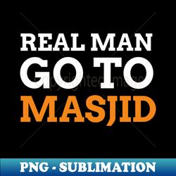 Islamic - Real Man - Exclusive PNG Sublimation Download - Perfect for Creative Projects