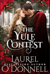The Yule Contest: Medieval Holiday Novella (Historical Holidays Series Book 5) by Laurel O Donnell