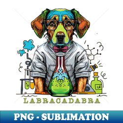 Labracadabra - Labrador Funny Dog - Unique Sublimation PNG Download - Capture Imagination with Every Detail