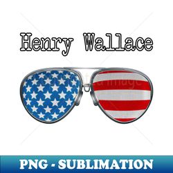 AMERICA PILOT GLASSES HENRY WALLACE - PNG Sublimation Digital Download - Unlock Vibrant Sublimation Designs